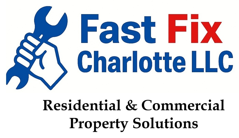 Fast Fix Charlotte LLC — Residential & Commercial Property Solutions